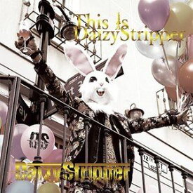 DaizyStripper / FAN’S BEST ALBUM 「This is DaizyStripper」（Expert盤） [CD]