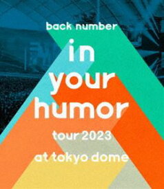 back number／in your humor tour 2023 at 東京ドーム（通常盤） [Blu-ray]