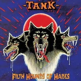 輸入盤 TANK / FILTH HOUNDS OF HADES [CD]