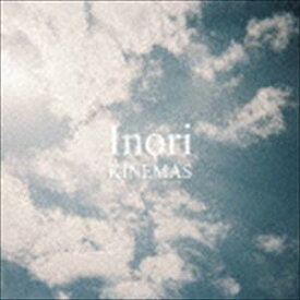 キネマズ / Inori [CD]