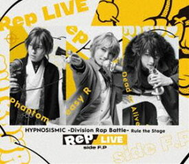 ヒプノシスマイク -Division Rap Battle- Rule the Stage《Rep LIVE side F.P》【Blu-ray ＆ CD】 [Blu-ray]