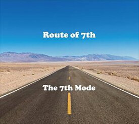 The 7th Mode / Route of 7th [CD]