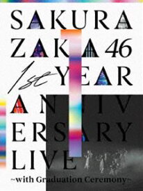 櫻坂46／1st YEAR ANNIVERSARY LIVE 〜with Graduation Ceremony〜（完全生産限定盤） [Blu-ray]