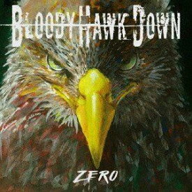 BLOODY HAWK DOWN / zero [CD]