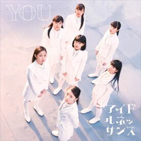 アイドルネッサンス / YOU [CD]