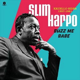 輸入盤 SLIM HARPO / BUZZ ME BABE ： EXCELLO SIDES 1957-1961 [LP]
