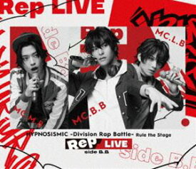 ヒプノシスマイク -Division Rap Battle- Rule the Stage《Rep LIVE side B.B》【Blu-ray ＆ CD】 [Blu-ray]