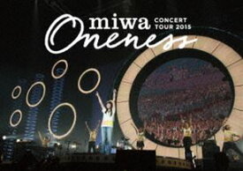 miwa concert tour 2015”ONENESS” 〜完全版〜 [DVD]