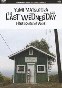 THE LAST WEDNESDAY TOUR 2006～HERE COMES THE WAVE～