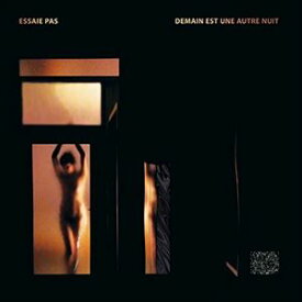 輸入盤 ESSAIE PAS / DEMAIN EST UN AUTRE NUIT [CD]