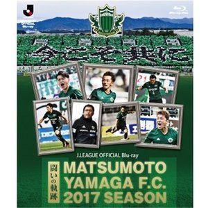 送料込 松本山雅FC～2017シーズン 闘いの軌跡～ 開店記念セール Blu-ray
