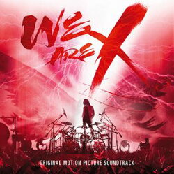 WE ARE X オリジナル・サウンドトラック（Blu-specCD2）