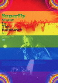 Superfly／Shout In The Rainbow!!（通常盤） [DVD]