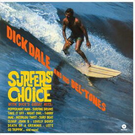 輸入盤 DICK DALE ＆ HIS DEL-TONES / SURFER’S CHOICE ＋ 4 BONUS TRACKS [LP]