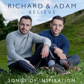 輸入盤 RICHARD ＆ ADAM / BELIEVE ： SONGS OF INSPIRATION [CD]