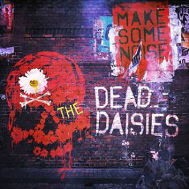 輸入盤 DEAD DAISIES / MAKE SOME NOISE [CD]
