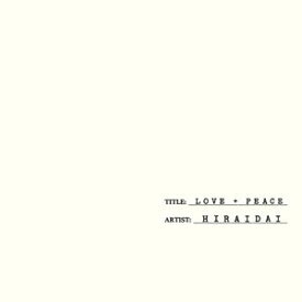 平井大 / LOVE＋PEACE [CD]