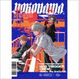 MAD TRIGGER CREW / ヒプノシスマイク ヨコハマ・ディビジョン 「MAD TRIGGER CREW -Before The 2nd D.R.B-」 [CD]