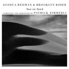輸入盤 JOSHUA REDMAN ＆ BROOKLYN RIDER / SUN ON SAND [CD]