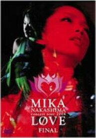 中島美嘉／MIKA NAKASHIMA concert tour 2004 ”LOVE” FINAL [DVD]