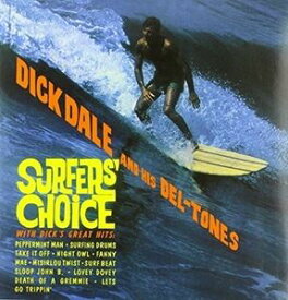 輸入盤 DICK DALE ＆ HIS DEL-TONES / SURFER’S CHOICE [LP]
