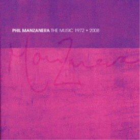 フィル・マンザネラ / ザ・ミュージック 1972-2008（SHM-CD） [CD]
