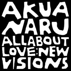輸入盤 AKUA NARU / ALL ABOUT LOVE ： NEW VISIONS [CD]