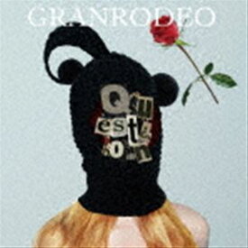 GRANRODEO / Question（通常盤） [CD]
