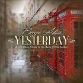 輸入盤 BEEGIE ADAIR / YESTERDAY ： SOLO PIANO TRIBUTE TO THE MUSIC OF THE BEATLES [CD]