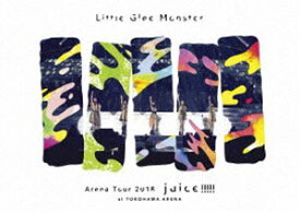 Little Glee Monster Arena Tour 2018 -juice !!!!!- at YOKOHAMA ARENA（通常盤） [DVD]