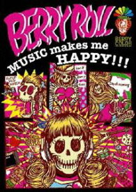 BERRY ROLL／MUSIC makes me HAPPY!!! [DVD]