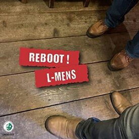 L-MENS / REBOOT! [CD]