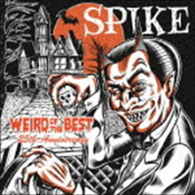 SPIKE / WEIRD OF THE BEST - 25th Anniversary - [CD]