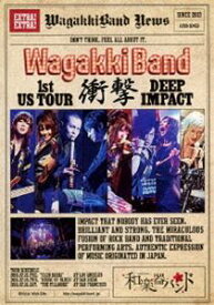 和楽器バンド／WagakkiBand 1st US Tour 衝撃 -DEEP IMPACT-（通常盤） [DVD]