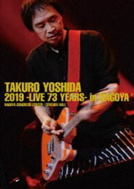吉田拓郎／2019 -Live 73 years- in NAGOYA／Special EP Disc「てぃ〜たいむ」 [Blu-ray]