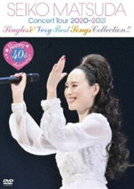 松田聖子／Happy 40th Anniversary!! Seiko Matsuda Concert Tour 2020〜2021 ”Singles ＆ Very Best Songs Collection!!”（通常盤） [DVD]