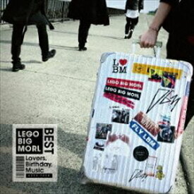 LEGO BIG MORL / LEGO BIG MORL BEST ALBUM ”Lovers， Birthday， Music”（通常盤） [CD]