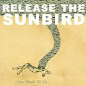 輸入盤 RELEASE THE SUNBIRD / COME BACK TO US [CD]