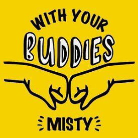 MISTY / With Your Buddies [CD]