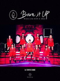 NiziU Live with U 2022”Burn it Up”in TOKYO DOME（完全生産限定盤） [Blu-ray]