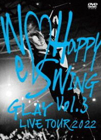 GLAY LIVE TOUR 2022 ～We■Happy Swing～ Vol.3 Presented by HAPPY SWING 25th Anniv. in MAKUHARI MESSE [DVD]