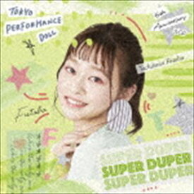 東京パフォーマンスドール / SUPER DUPER（期間生産限定橘二葉盤） [CD]