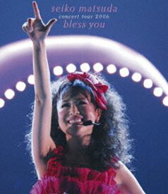 松田聖子／seiko matsuda concert tour 2006 bless you [Blu-ray]