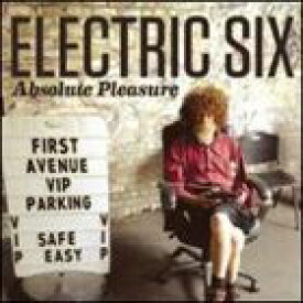 輸入盤 ELECTRIC SIX / ABSOLUTE PLEASURE [CD]