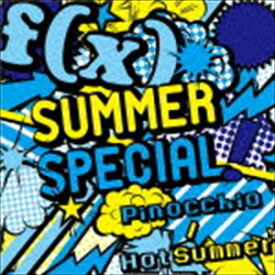 f（x） / SUMMER SPECIAL Pinocchio／Hot Summer [CD]