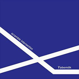Yabemilk / scramble intersection [CD]