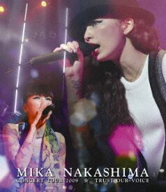 中島美嘉／MIKA NAKASHIMA CONCERT TOUR 2009 ☆ TRUST OUR VOICE [Blu-ray]