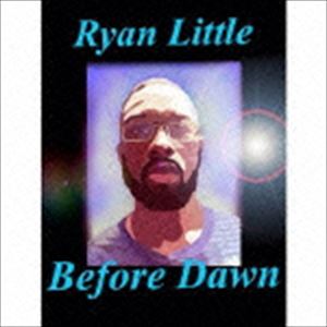 ライアン・リトル / Before Dawn [CD]