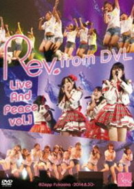 Rev.from DVL／Rev.from DVL Live And Peace vol.1＠Zepp Fukuoka -2014.8.30- [DVD]
