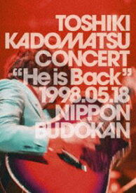 角松敏生／TOSHIKI KADOMATSU CONCERT”He is Back”1998.05.18 日本武道館 [DVD]